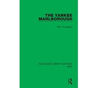 The Yankee Marlborough (Routledge Library Editions: WW2)