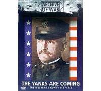 The Yanks Are Coming - The Western Front 1916-1918 [DVD]