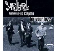 The Yardbirds - For Your Love/Feat. E.Clapton
