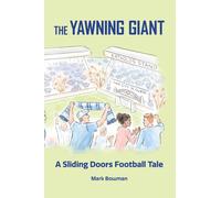 The Yawning Giant: A Sliding Doors Football Tale