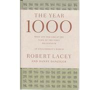The Year 1000: What Life Was Like at the Turn of the First Millennium : An Englishman's World