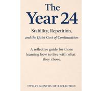 The Year 24 Stability, Repetition, and the Quiet Cost of Continuation