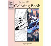 The Year 2525 Coloring Book Series: Flying Cars