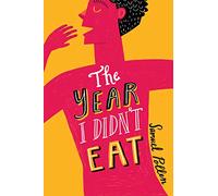 The Year I Didn't Eat
