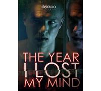 The Year I Lost My Mind