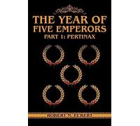 The Year of Five Emperors: Part 1: Pertinax