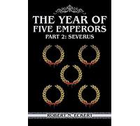 The Year of Five Emperors: Part 2: Severus