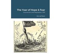 The Year of Hope and Fear: Insurrection and Repression, 1919