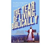 [(The Year of Living Biblically)] [ By (author) A. J. Jacobs ] [March, 2009]
