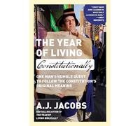The Year of Living Constitutionally: One Man's Humble Quest to Follow the Constitution's Original Meaning