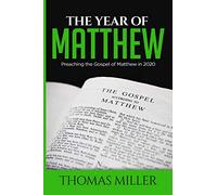 The Year of Matthew: Preaching the Gospel of Matthew in 2020: 1