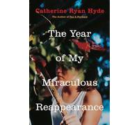 The Year of My Miraculous Reappearance