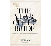 The Year of the Bride: Supernatural Strategy for Marital Breakthrough