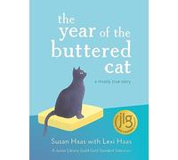 The Year of the Buttered Cat: A Mostly True Story