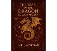 The Year of the Dragon: Colour Magick
