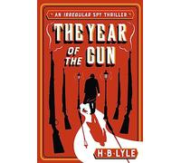 The Year of the Gun: Sherlock Holmes is back in this taut, pacy spy thriller (The Irregular)