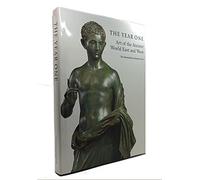 The Year One - Art of the Ancient World East & West: Art of the Ancient World East and West (Metropolitan Museum of Art)