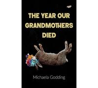 The Year Our Grandmothers Died