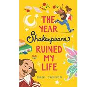 The Year Shakespeare Ruined My Life