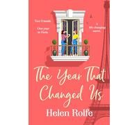 The Year That Changed Us: A beautiful, uplifting, heartwarming read from Helen Rolfe