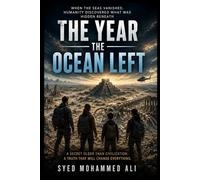 The Year the Ocean Left: When the Seas Vanished, Humanity Discovered What Was Hidden Beneath
