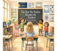 The Year the Teacher Became the Student