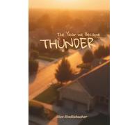 The Year We Became Thunder (When We Became Us)