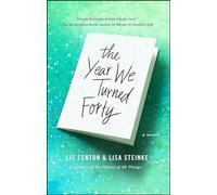 The Year We Turned Forty: A Novel
