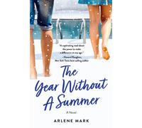 The Year Without a Summer: A Novel