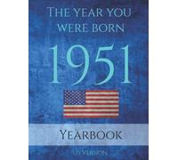 The Year You Were Born 1951: 1951 USA Yearbook. This 79 page A4 book is full of interesting facts and trivia over many topics including US Events, ... Movies, Music number ones and much more.