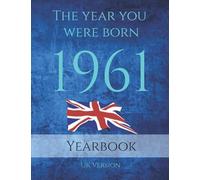 The Year You Were Born 1961: 1961 UK Yearbook. This 88 page A4 book is full of interesting facts and trivia over many topics.