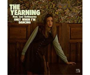 The Yearning (feat. Luci Ashbourne) Only When I'm Dancing (Vinyl) 12" Album