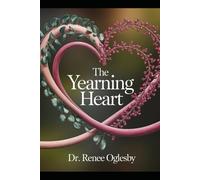 The Yearning Heart: Journey Through the Landscapes of Love and Belonging
