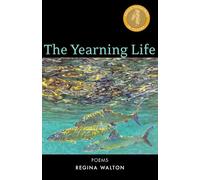 The Yearning Life: Poems