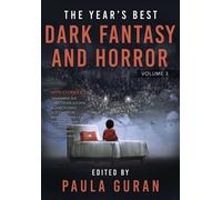 The Year's Best Dark Fantasy & Horror: Volume 3