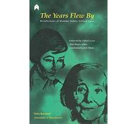 The Years Flew By: Recollections of Madame Sidney Gifford Czira