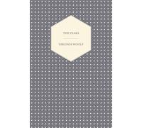 The Years - Including a Short Biography of the Author