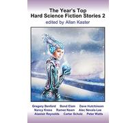The Year's Top Hard Science Fiction Stories 2