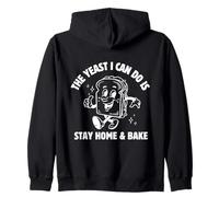 The Yeast I Can Do Is Stay Home And Bake Zip Hoodie