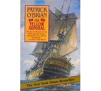 The Yellow Admiral (Aubrey Maturin Series)