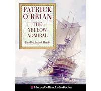 The Yellow Admiral: Book 18 (Aubrey-Maturin)