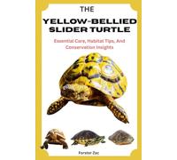 THE YELLOW-BELLIED SLIDER TURTLE: Essential Care, Habitat Tips, And Conservation Insights