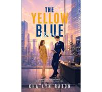 THE YELLOW BLUE THEORY: A Slow-Burn Workplace Enemies-to-Lovers Romance Between a City Boy Corporate Heir and a Province Girl Intern