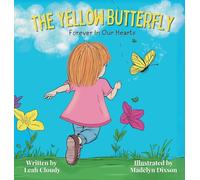The Yellow Butterfly: Forever in our Hearts