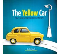 The Yellow Car: How I stopped driving myself crazy