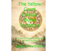 The Yellow Court Classic: Outer Scripture: A Classic of Organ Nourishment and Spirit Stability (The Taoist Inner Alchemy Classics)