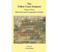 The Yellow Court Scripture, Volume 3: Historical and Comparative Studies