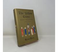 The Yellow Cross: The Story of the Last Cathars 1290-1329