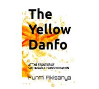 THE YELLOW DANFO: AT THE FRONTIER OF SUSTAINABLE TRANSPORTATION