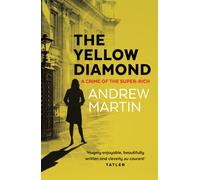 The Yellow Diamond : A Crime of the Super-Rich